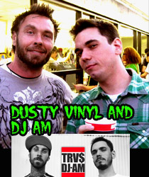 Dusty Vinyl and DJ AM