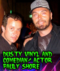 Dusty Vinyl and Pauly Shore